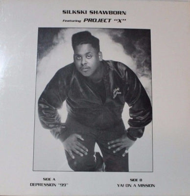 SILKSKI SHAWBORN FEATURING PROJECT "X" - Depression "99" / Ya! On A Mission