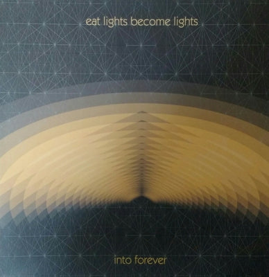 EAT LIGHTS BECOME LIGHTS - Into Forever