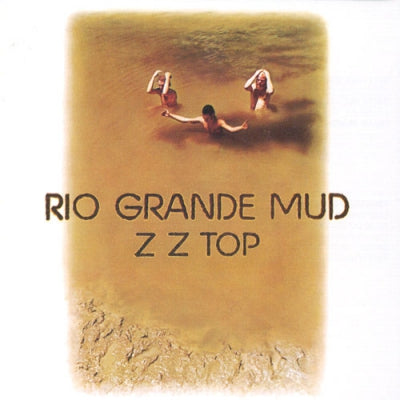 ZZ TOP - Rio Grande Mud