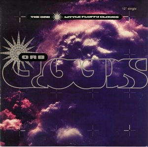 THE ORB - Little Fluffy Clouds / Outlands