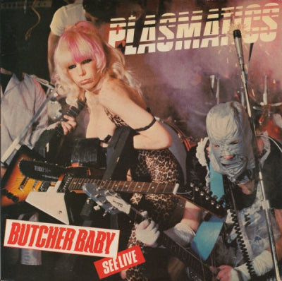 PLASMATICS - Butcher Baby / Tight Black Pants (Live)