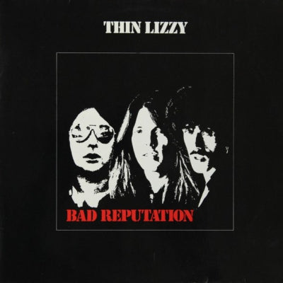 THIN LIZZY - Bad Reputation