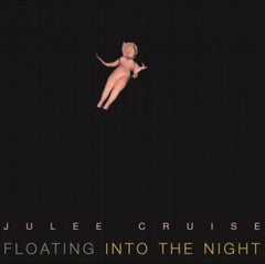 JULEE CRUISE - Floating Into The Night