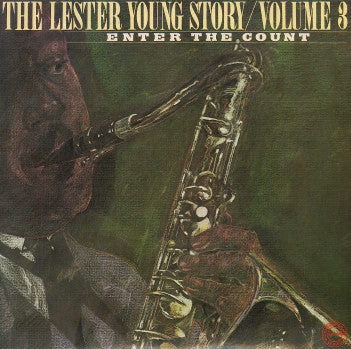 LESTER YOUNG - The Lester Young Story / Volume 3 Enter The Count