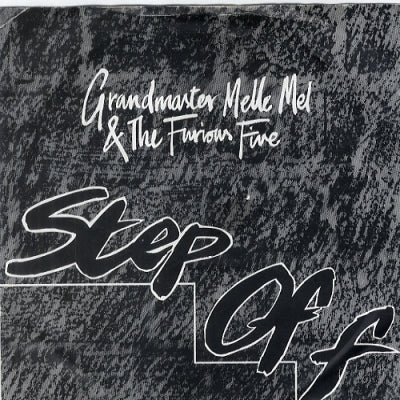 GRANDMASTER MELLE MEL & THE FURIOUS FIVE - Step Off (Part I & II)