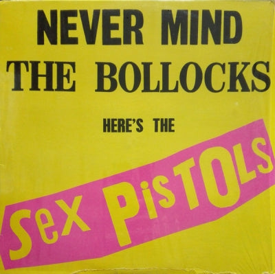 SEX PISTOLS - Never Mind The Bollocks, Here's The Sex Pistols
