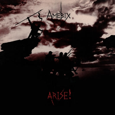 AMEBIX - Arise!