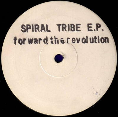 SPIRAL TRIBE - Spiral Tribe EP - Forward The Revolution