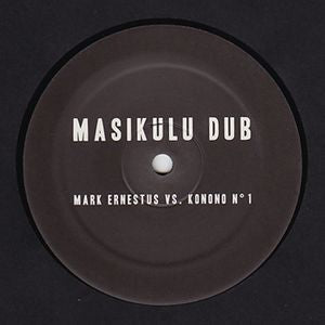 MARK ERNESTUS VS. KONONO # 1 - Masikulu Dub