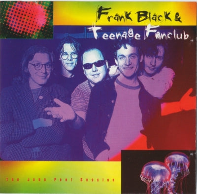 FRANK BLACK & TEENAGE FANCLUB - The John Peel Session