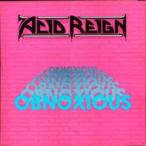 ACID REIGN - Obnoxious