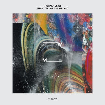 MICHAL TURTLE - Phantoms Of Dreamland