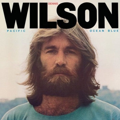 DENNIS WILSON - Pacific Ocean Blue