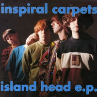 INSPIRAL CARPETS - Island Head E.P.