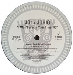 JOI & JORIO - I Won't Waste Your Time '95