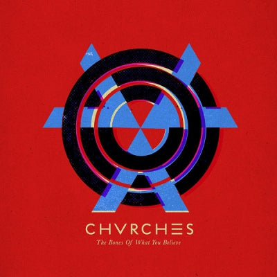 CHVRCHES - The Bones Of What You Believe
