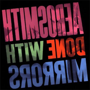 AEROSMITH - Done With Mirrors