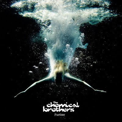 THE CHEMICAL BROTHERS - Further