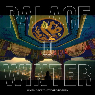 PALACE WINTER - Waiting For The World To Turn