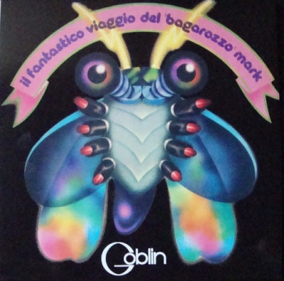 GOBLIN - Il Fantastico Viaggio Del "Bagarozzo" Mark