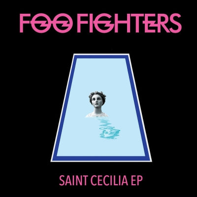 FOO FIGHTERS - Saint Cecilia EP