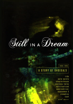 VARIOUS - Still In A Dream: A Story Of Shoegaze 1988-1995
