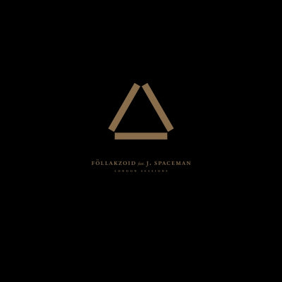 FÖLLAKZOID FEAT J. SPACEMAN - London Sessions