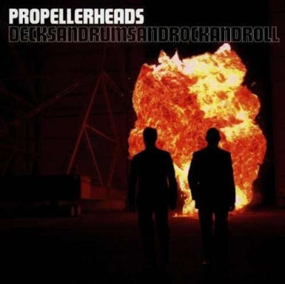 PROPELLERHEADS - Decksandrumsandrockandroll