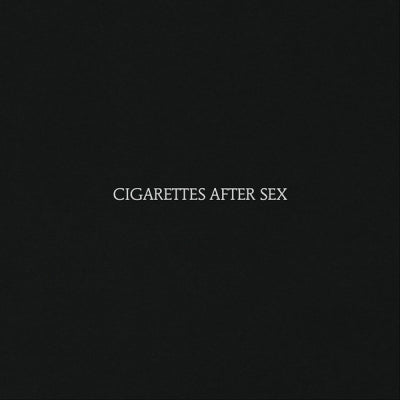 CIGARETTES AFTER SEX - Cigarettes After Sex