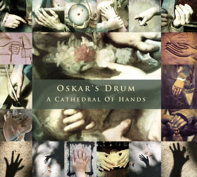 OSKAR'S DRUM - A Cathedral Of Hands