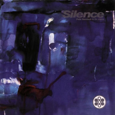 PETE NAMLOOK & DR. ATMO - Silence
