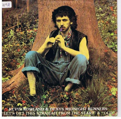 KEVIN ROWLAND & DEXYS MIDNIGHT RUNNERS - Let's Get This Straight From The Start / Old