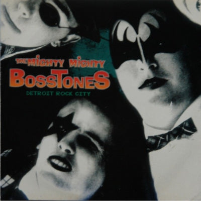 THE MIGHTY MIGHTY BOSSTONES / KISS - Detroit Rock City