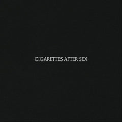 CIGARETTES AFTER SEX - Cigarettes After Sex