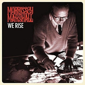 MORRISSEY AND MARSHALL - We Rise