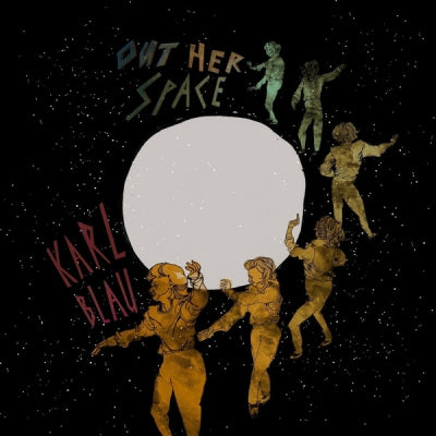 KARL BLAU - Out Her Space