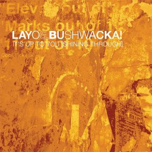 LAYO & BUSHWACKA - It's Up To You