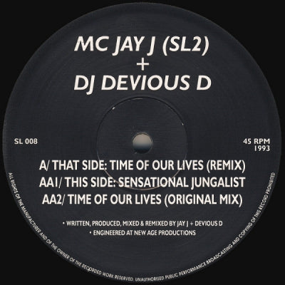 MC JAY J (SL2) + DJ DEVIOUS D - Time Of Our Lives (Remix) / Sensational Jungalist