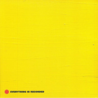 EVERYTHING IS RECORDED - Everything Is Recorded