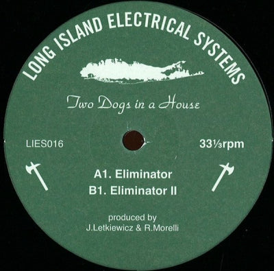TWO DOGS IN A HOUSE - Eliminator