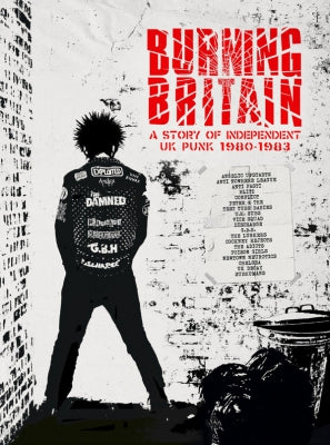 VARIOUS - Burning Britain - A Story Of Independent UK Punk 1980-1983