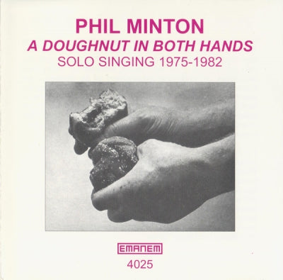 PHIL MINTON - A Doughnut In Both Hands