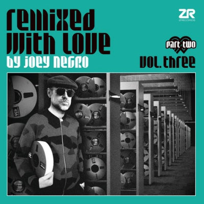 VARIOUS - Remixed With Love By Joey Negro Vol. Three Part Two