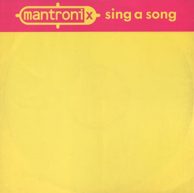 MANTRONIX - Sing A Song (Break It Down)