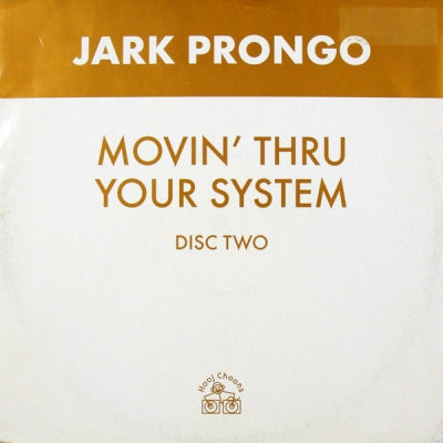JARK PRONGO - Movin' Thru Your System (Disc Two)