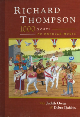 RICHARD THOMPSON WITH JUDITH OWEN & DEBRA DOBKIN - 1000 Years Of Popular Music