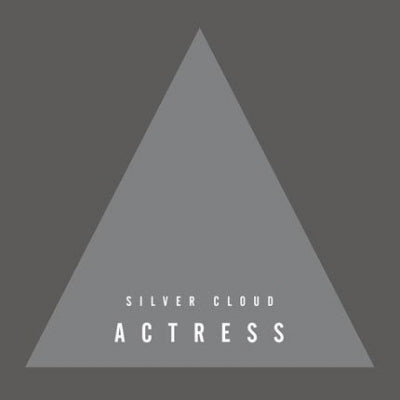 ACTRESS - Silver Clouds