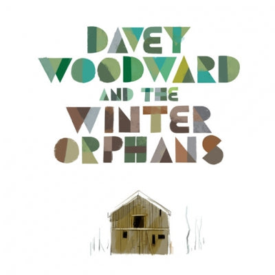DAVEY WOODWARD AND THE WINTER ORPHANS - Davey Woodward And The Winter Orphans