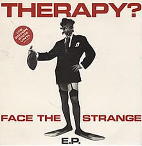 THERAPY? - Face The Strange E.P.