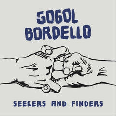 GOGOL BORDELLO - Seekers And Finders